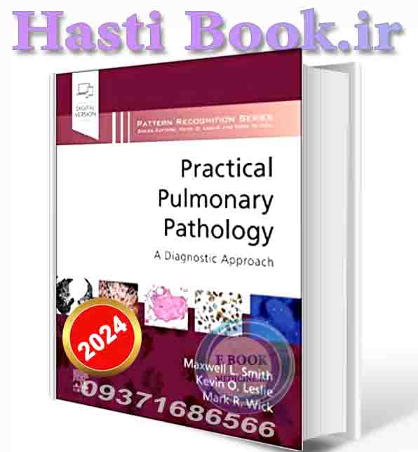 دانلود کتاب Practical Pulmonary Pathology: A Diagnostic Approach (Pattern Recognition) 4th Edition 2023 (EPUB+PDF)